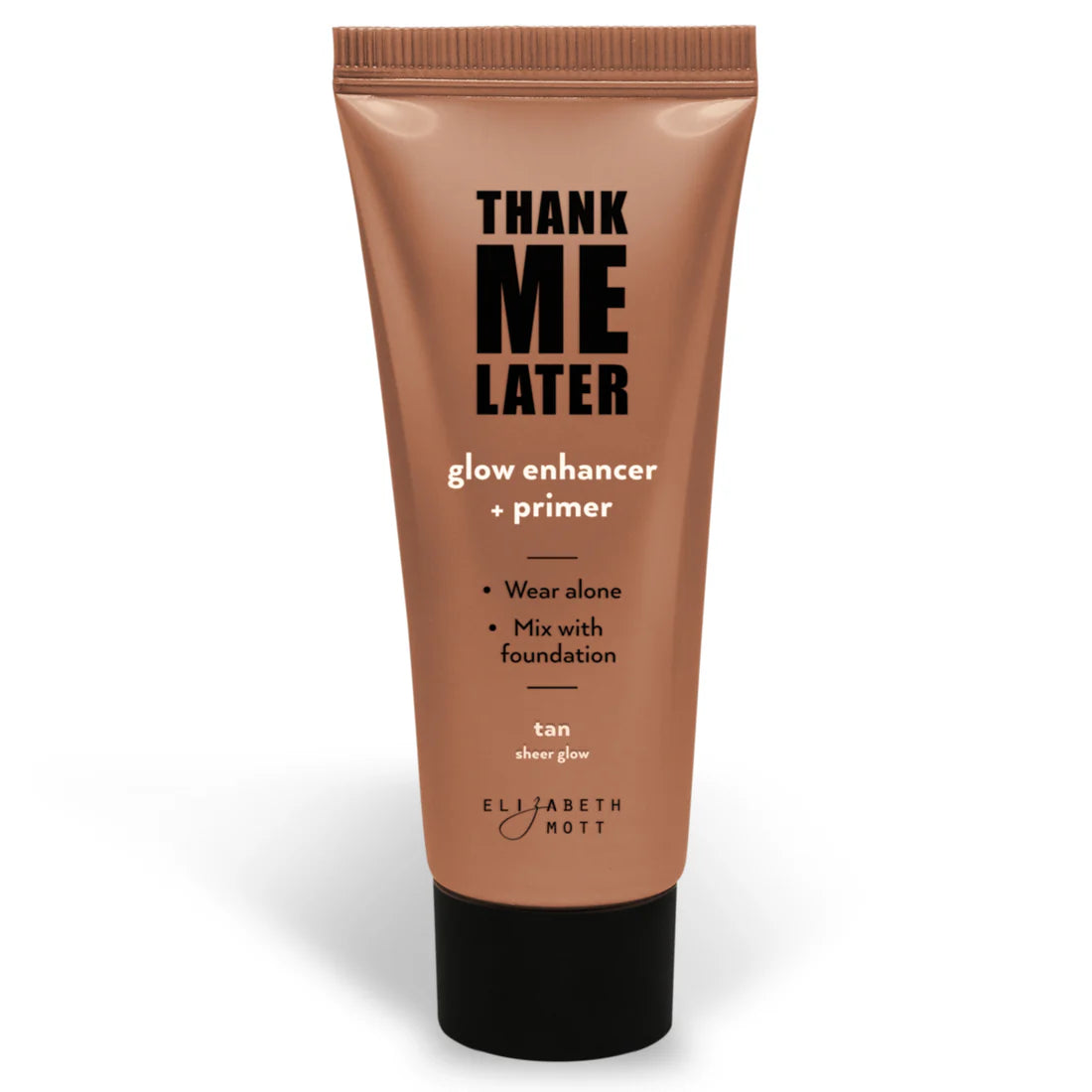 Thank Me Later Glow Enhancer & Primer by Elizabeth Mott - 30g