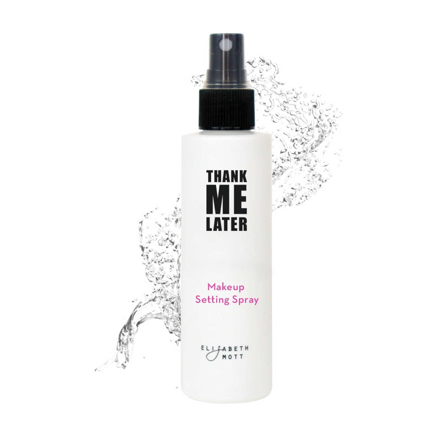 Thank Me Later Makeup Setting Spray by Elizabeth Mott