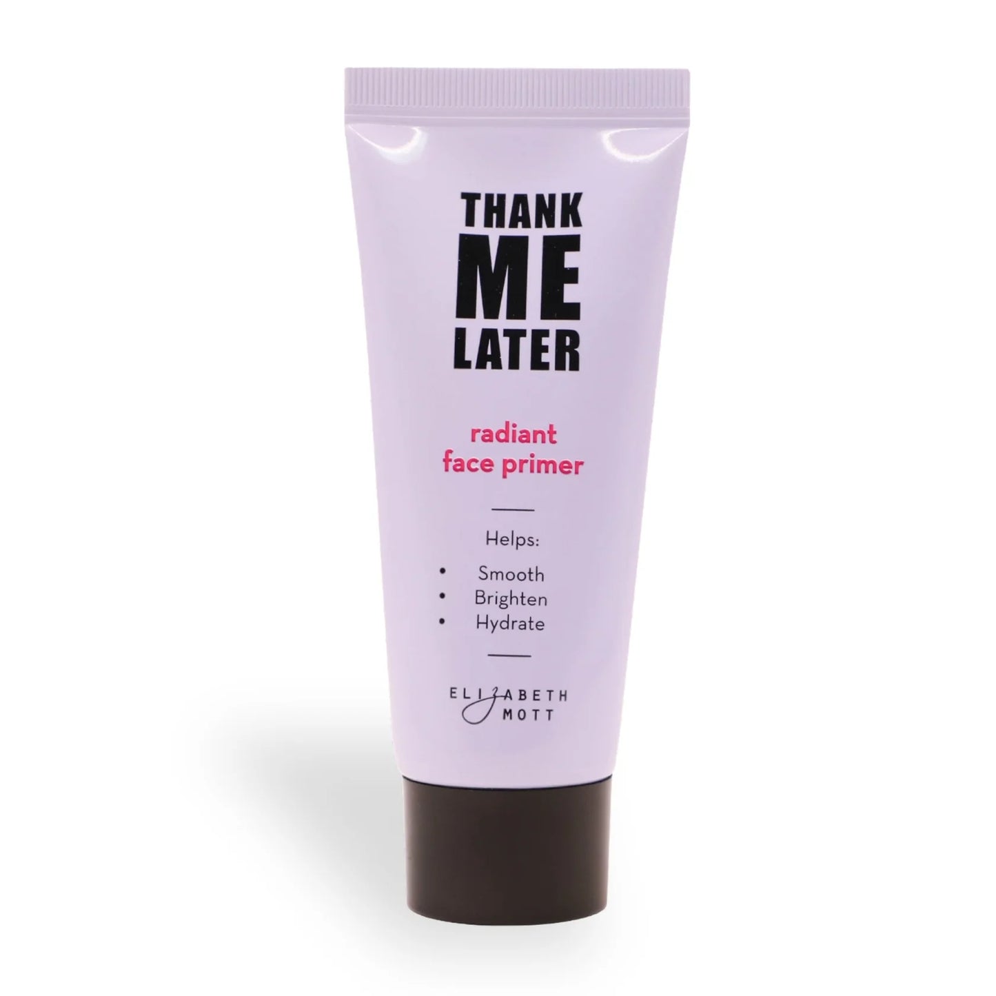 Elizabeth Mott Thank Me Later Radiant Face Primer by Elizabeth Mott - 30g
