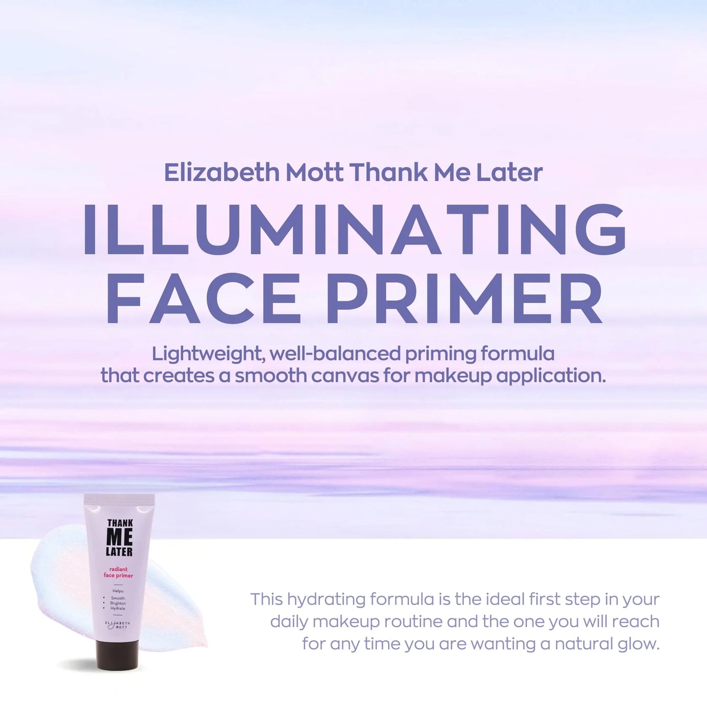 Elizabeth Mott Thank Me Later Radiant Face Primer by Elizabeth Mott - 30g