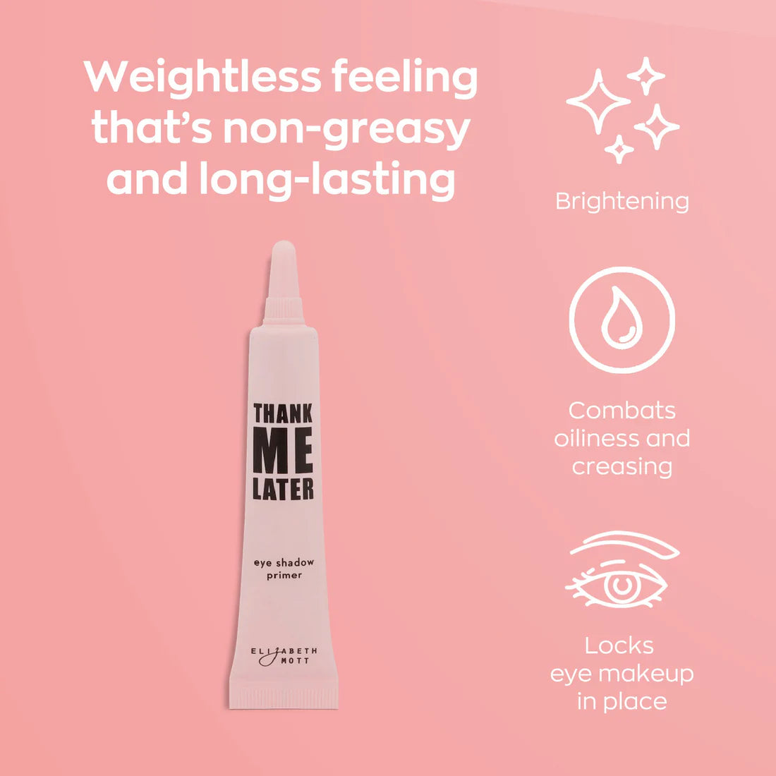 Thank Me Later Eye Primer by Elizabeth Mott - 10g