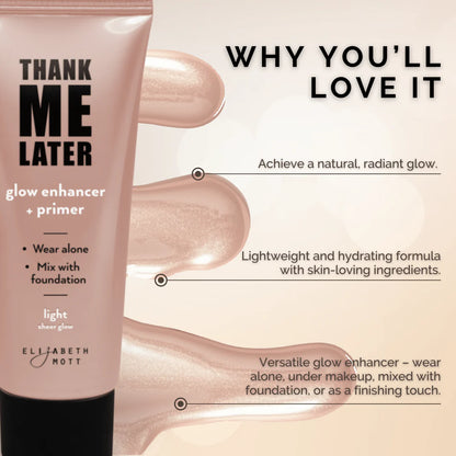 Thank Me Later Glow Enhancer & Primer by Elizabeth Mott - 30g