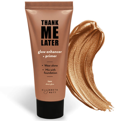 Thank Me Later Glow Enhancer & Primer by Elizabeth Mott - 30g