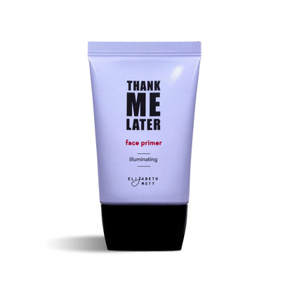Thank Me Later Illuminating Face Primer by Elizabeth Mott - 30g