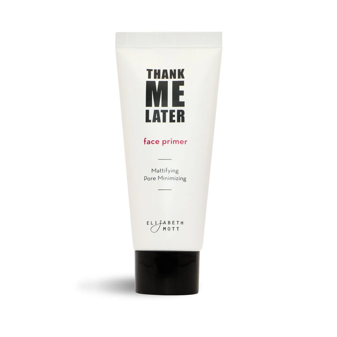 Thank Me Later Mattifying Face Primer by Elizabeth Mott - 30g
